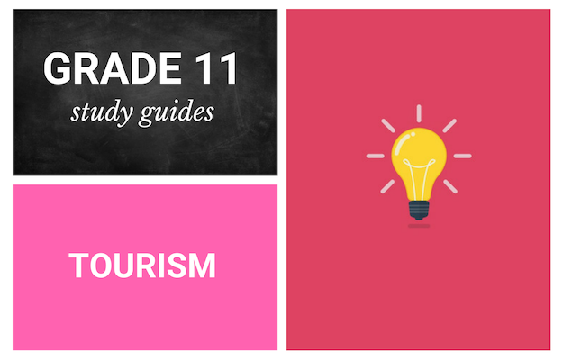 Grade 11 study guides: Tourism