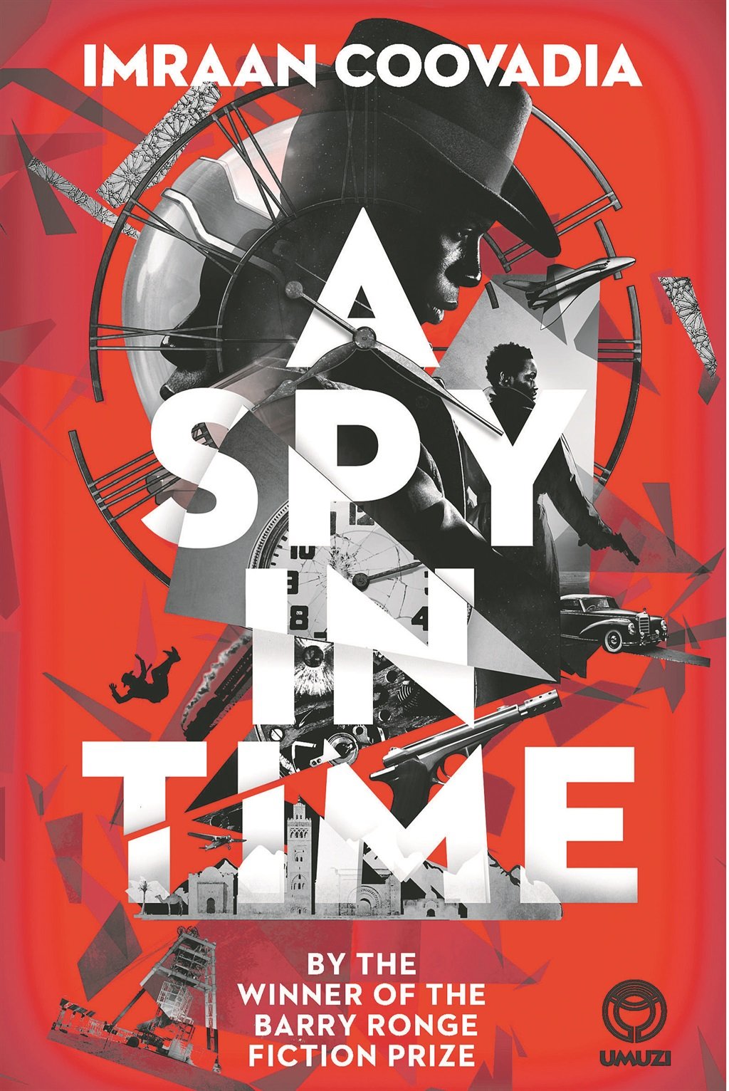 A Spy In Time by Imraan Coovadia