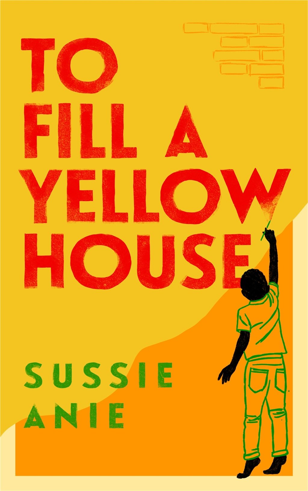 To Fill a Yellow House by Sussie Anie. (Phoenix)