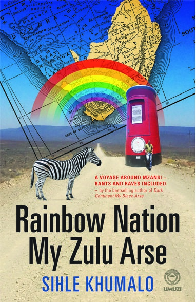 Rainbow Nation, My Zulu Arse Pictures: supplied