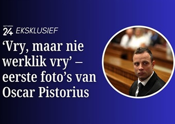 ‘Vry, maar nie werklik vry’ – 1ste foto’s van Oscar Pistorius