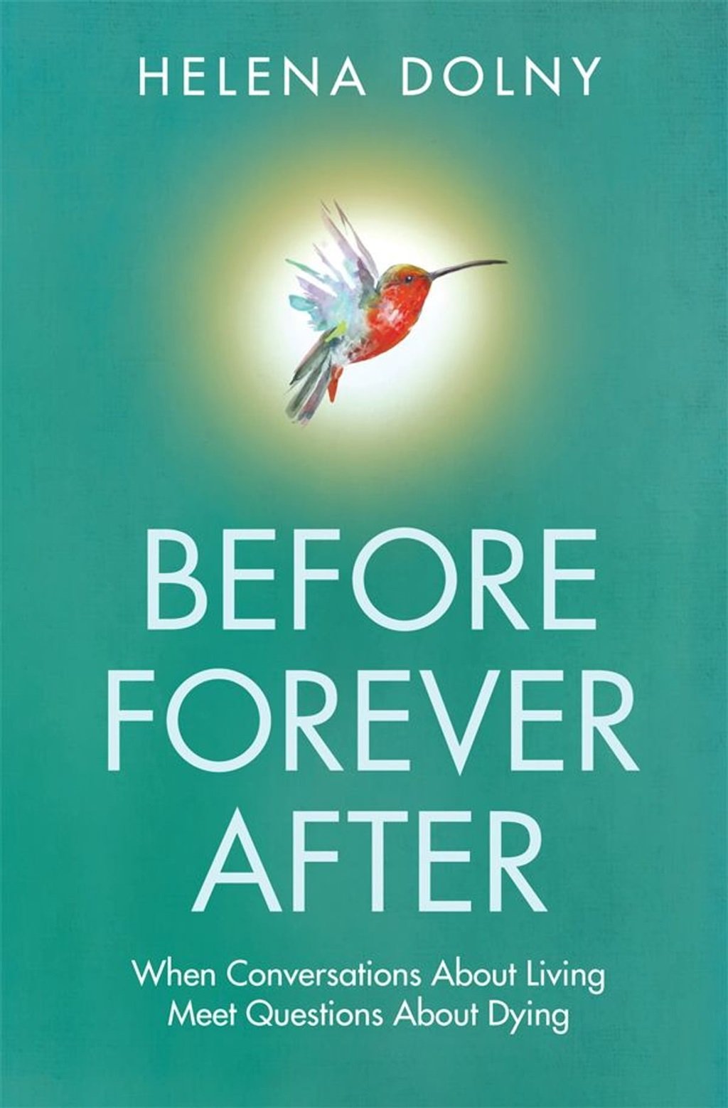 The cover of Before Forever After by Dr Helena Dol