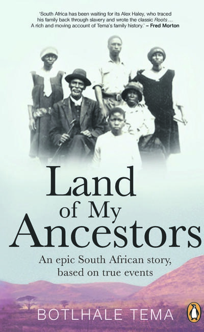 Land of My Ancestors: An epic South African story, based on true events by Botlhale Tema