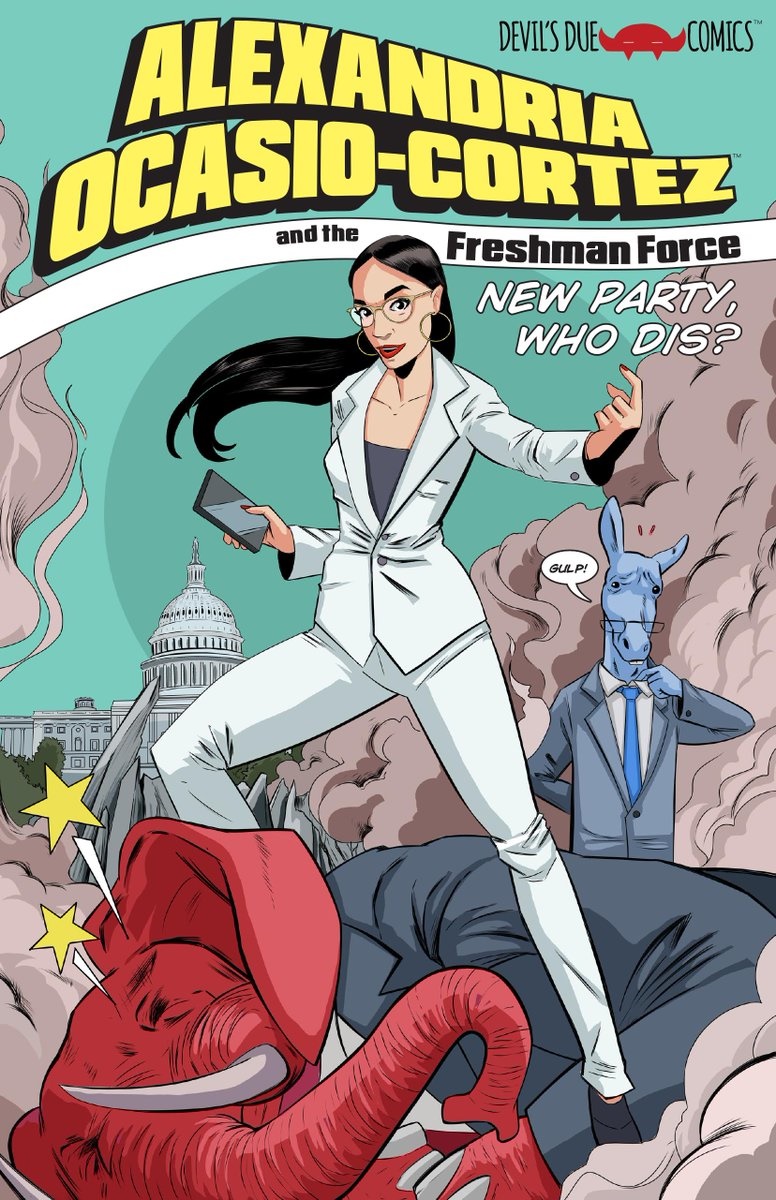 Comic book titled Alexandria Ocasio-Cortez and the Freshman Force: New Party Who Dis?