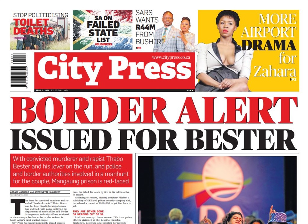Qué hay en la prensa de la ciudad: Alerta fronteriza de Bester emitida |  Plan de Brink para la reforma de Tshwane |  EFF se enfrenta al éxodo de miembros del consejo en KZN