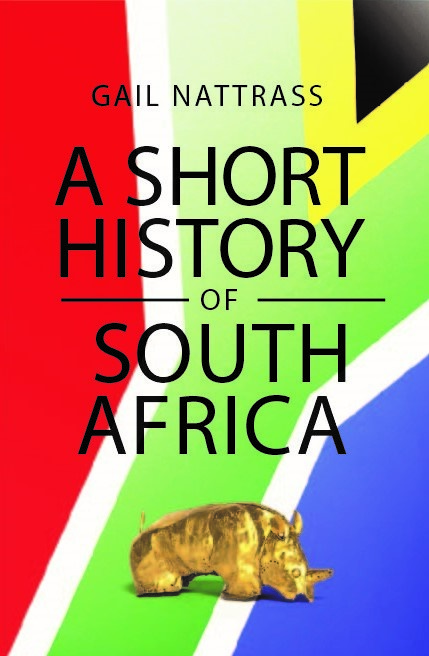 A Short History of South Africa  by Gail Nattrass