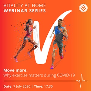 Why exercise matters during COVID-19 is a FREE webinar brought to you by Discovery Vitality.