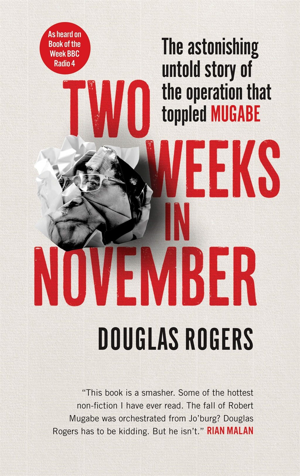 Two weeks in November by Douglas Rogers published by Jonathan Ball Publishers.