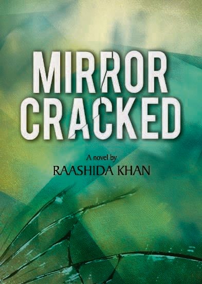 Mirror Cracked by Raashida Khan 