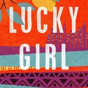 REVIEW | Secrets, freedom and grind culture: Lucky Girl explores complex African mother-daughter relations