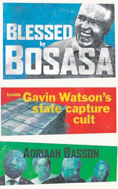 Blessed by Bosasa by Adriaan Basson