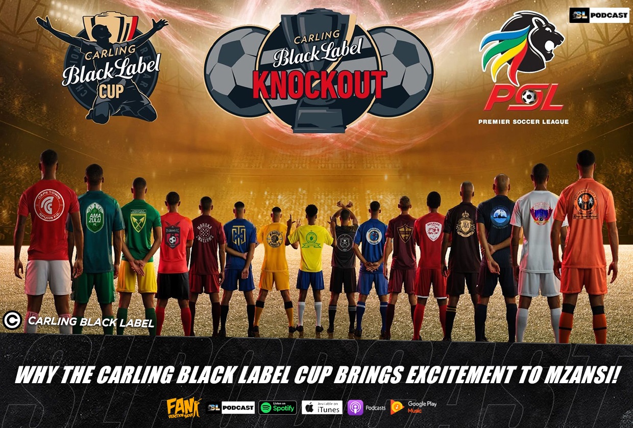 Why The Carling Black Label Cup Brings Excitement To Mzansi!