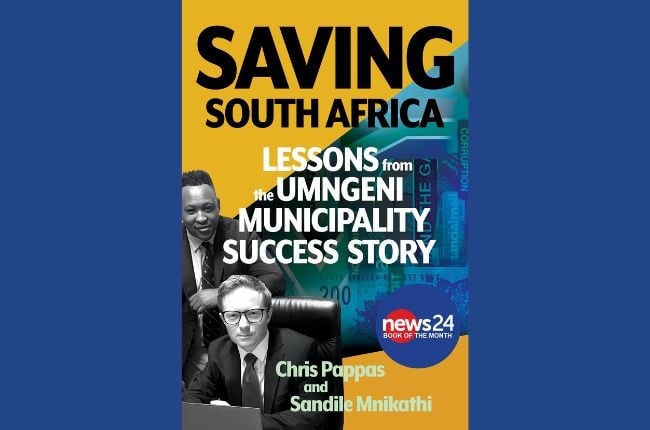 Saving South Africa: Lessons from the uMngeni Municipality Success Story by Chris Pappas and Sandile Mnikathi (Macmillan)