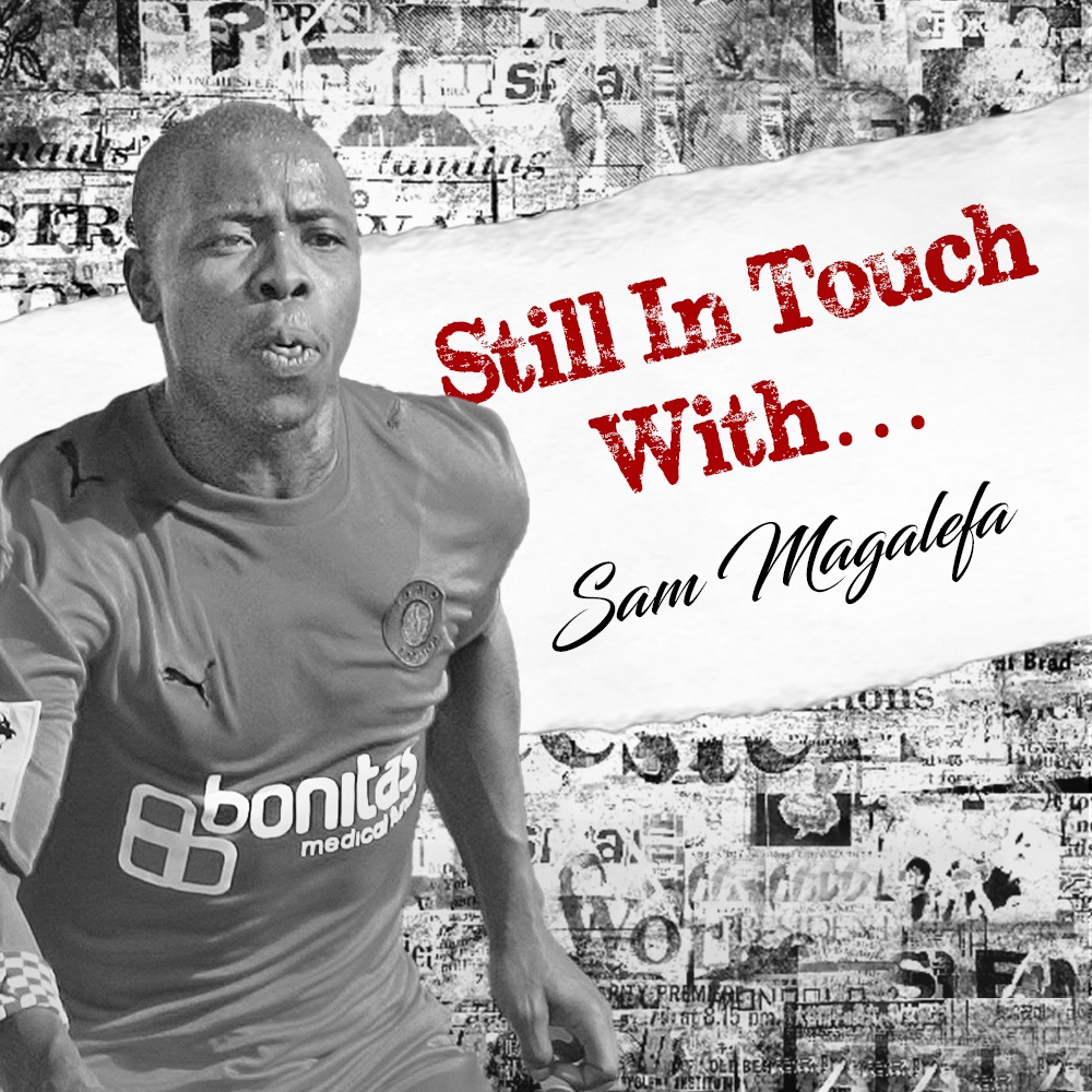 Still In Touch With Sam Magalefa